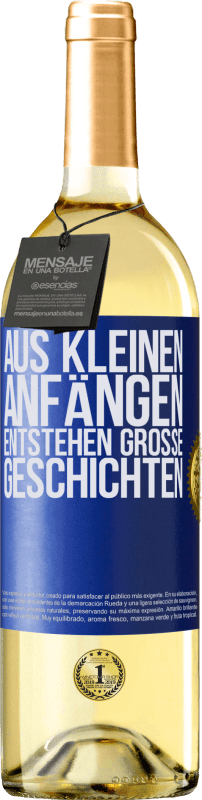 29,95 € Kostenloser Versand | Weißwein WHITE Ausgabe Aus kleinen Anfängen entstehen große Geschichten Blaue Markierung. Anpassbares Etikett Junger Wein Ernte 2024 Verdejo