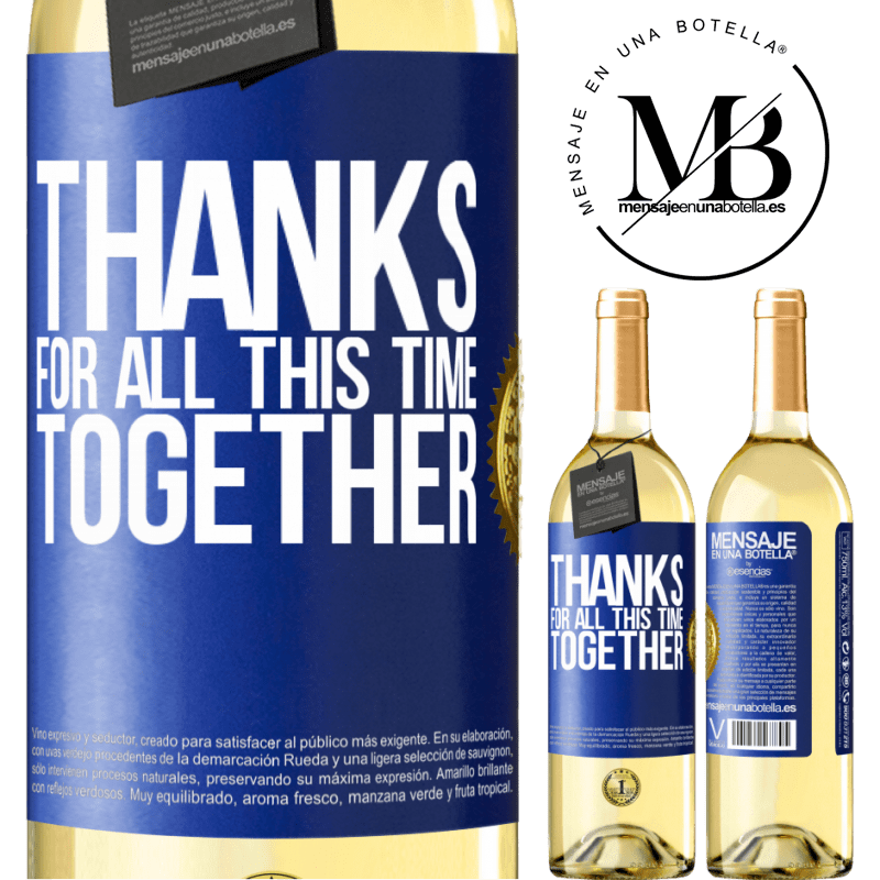 29,95 € Free Shipping | White Wine WHITE Edition Thanks for all this time together Blue Label. Customizable label Young wine Harvest 2022 Verdejo