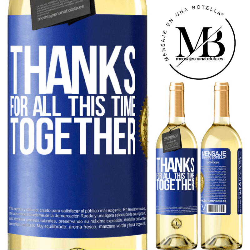 29,95 € Free Shipping | White Wine WHITE Edition Thanks for all this time together Blue Label. Customizable label Young wine Harvest 2023 Verdejo