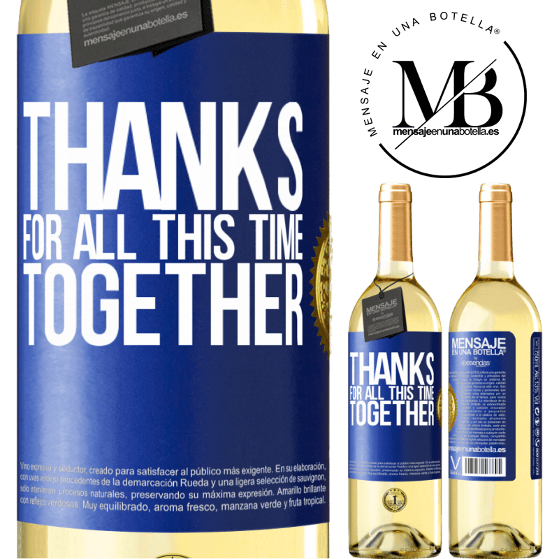 29,95 € Free Shipping | White Wine WHITE Edition Thanks for all this time together Blue Label. Customizable label Young wine Harvest 2025 Verdejo