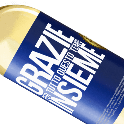 Espressioni Uniche e Personali. «Grazie per tutto questo tempo insieme» Edizione WHITE