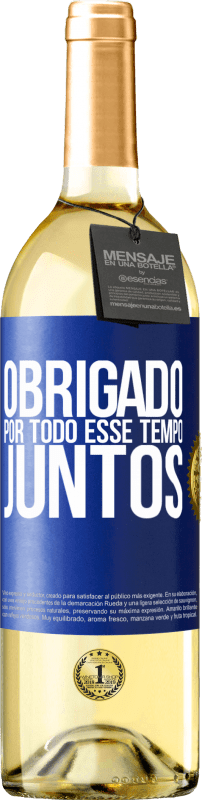 29,95 € Envio grátis | Vinho branco Edição WHITE Obrigado por todo esse tempo juntos Etiqueta Azul. Etiqueta personalizável Vinho jovem Colheita 2025 Verdejo
