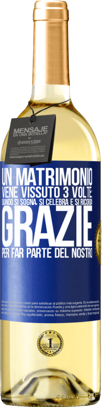29,95 € | Vino bianco Edizione WHITE Un matrimonio viene vissuto 3 volte: quando si sogna, si celebra e si ricorda. Grazie per far parte del nostro Etichetta Blu. Etichetta personalizzabile Vino giovane Raccogliere 2025 Verdejo