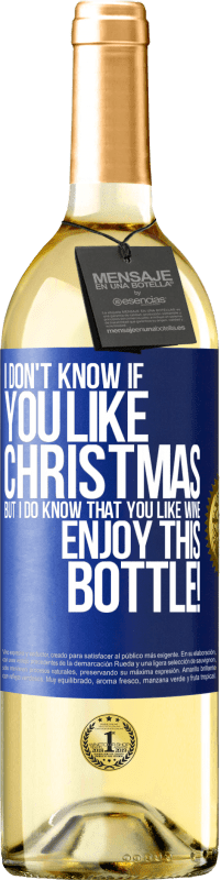 29,95 € Free Shipping | White Wine WHITE Edition I don't know if you like Christmas, but I do know that you like wine. Enjoy this bottle! Blue Label. Customizable label Young wine Harvest 2025 Verdejo