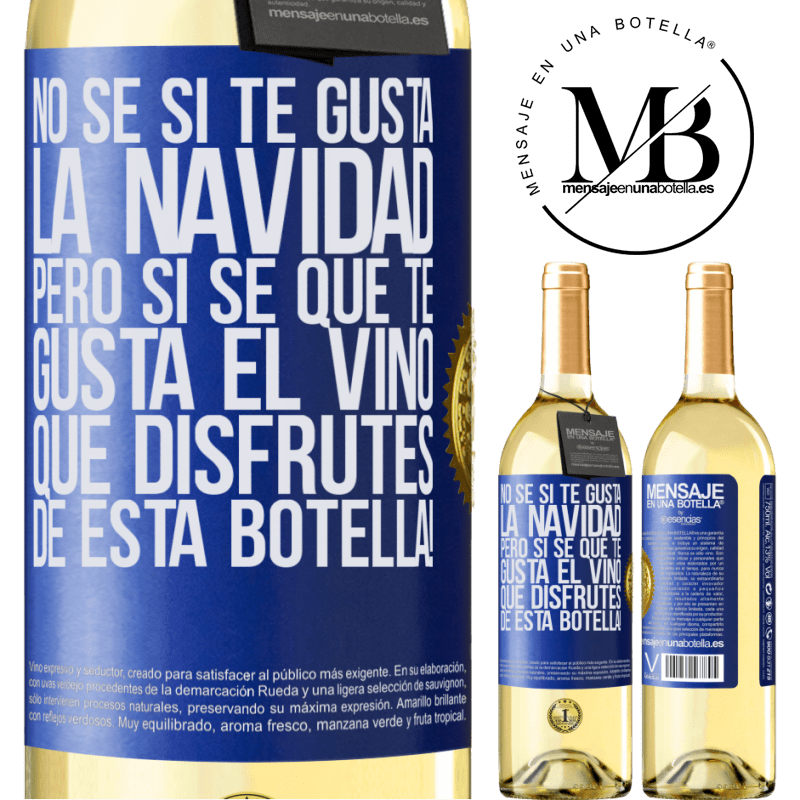 29,95 € Envío gratis | Vino Blanco Edición WHITE No sé si te gusta la navidad, pero sí sé que te gusta el vino. Que disfrutes de esta botella! Etiqueta Azul. Etiqueta personalizable Vino joven Cosecha 2023 Verdejo