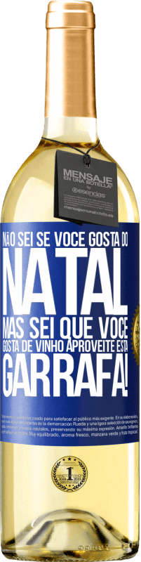 29,95 € | Vinho branco Edição WHITE Não sei se você gosta do Natal, mas sei que você gosta de vinho. Aproveite esta garrafa! Etiqueta Azul. Etiqueta personalizável Vinho jovem Colheita 2024 Verdejo