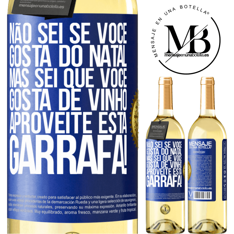 29,95 € Envio grátis | Vinho branco Edição WHITE Não sei se você gosta do Natal, mas sei que você gosta de vinho. Aproveite esta garrafa! Etiqueta Azul. Etiqueta personalizável Vinho jovem Colheita 2023 Verdejo