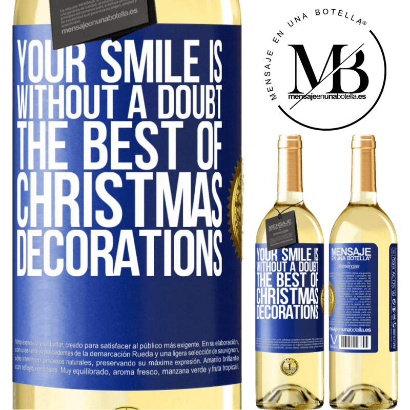 29,95 € Free Shipping | White Wine WHITE Edition Your smile is, without a doubt, the best of Christmas decorations Blue Label. Customizable label Young wine Harvest 2025 Verdejo