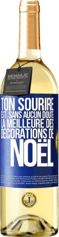 29,95 € Envoi gratuit | Vin blanc Édition WHITE Ton sourire est, sans aucun doute, la meilleure des décorations de Noël Étiquette Bleue. Étiquette personnalisable Vin jeune Récolte 2024 Verdejo