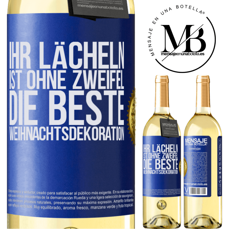 29,95 € Kostenloser Versand | Weißwein WHITE Ausgabe Ihr Lächeln ist ohne Zweifel die beste Weihnachtsdekoration Blaue Markierung. Anpassbares Etikett Junger Wein Ernte 2023 Verdejo