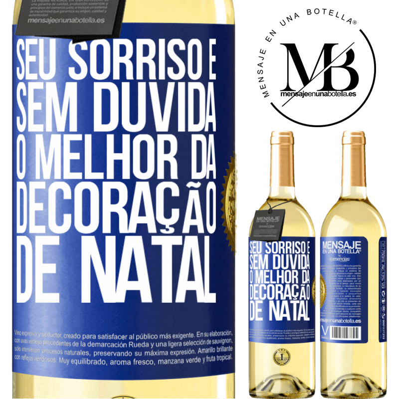 29,95 € Envio grátis | Vinho branco Edição WHITE Seu sorriso é, sem dúvida, o melhor da decoração de Natal Etiqueta Azul. Etiqueta personalizável Vinho jovem Colheita 2023 Verdejo