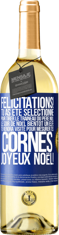 29,95 € | Vin blanc Édition WHITE Félicitations! Tu as été sélectionné pour tirer le traîneau du Père Noël le soir de Noël. Bientôt un elfe te rendra visite pour Étiquette Bleue. Étiquette personnalisable Vin jeune Récolte 2024 Verdejo