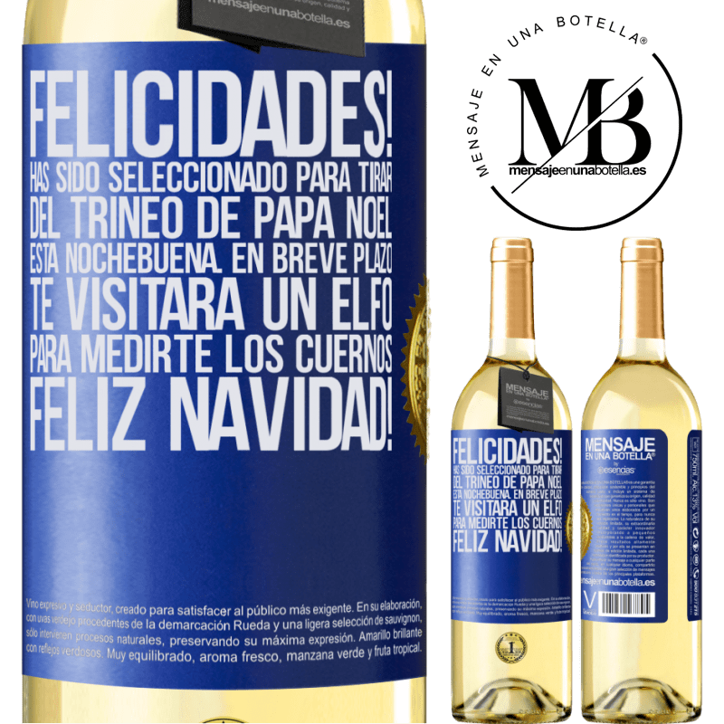 29,95 € Envío gratis | Vino Blanco Edición WHITE Felicidades! Has sido seleccionado para tirar del trineo de Papá Noel esta nochebuena. En breve plazo te visitará un elfo Etiqueta Azul. Etiqueta personalizable Vino joven Cosecha 2025 Verdejo