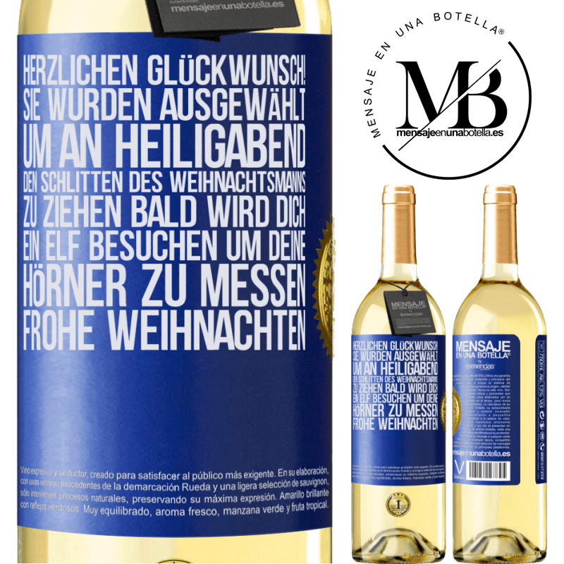 29,95 € Kostenloser Versand | Weißwein WHITE Ausgabe Herzlichen Glückwunsch! Sie wurden ausgewählt, um an Heiligabend den Schlitten des Weihnachtsmanns zu ziehen. Bald wird dich Blaue Markierung. Anpassbares Etikett Junger Wein Ernte 2023 Verdejo