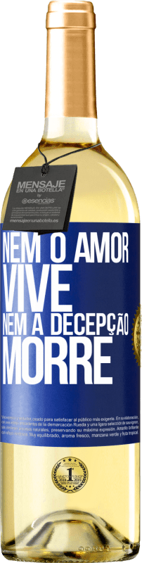 29,95 € | Vinho branco Edição WHITE Nem o amor vive, nem a decepção morre Etiqueta Azul. Etiqueta personalizável Vinho jovem Colheita 2024 Verdejo