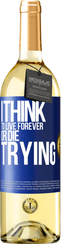 29,95 € | Белое вино Издание WHITE Я думаю жить вечно или умереть, пытаясь Синяя метка. Настраиваемая этикетка Молодое вино Урожай 2023 Verdejo