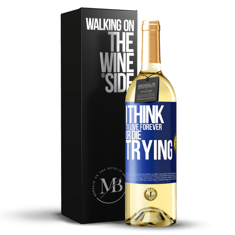 29,95 € Free Shipping | White Wine WHITE Edition I think to live forever, or die trying Blue Label. Customizable label Young wine Harvest 2024 Verdejo