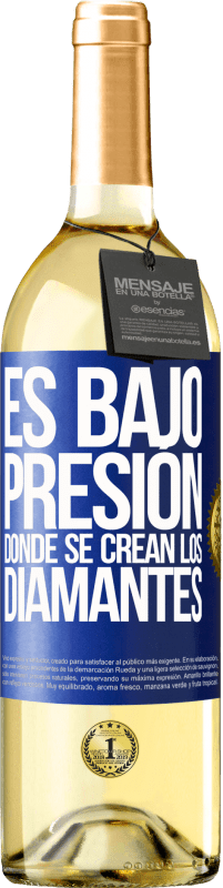 29,95 € | Vino Blanco Edición WHITE Es bajo presión donde se crean los diamantes Etiqueta Azul. Etiqueta personalizable Vino joven Cosecha 2025 Verdejo