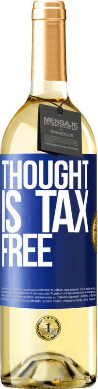 29,95 € | White Wine WHITE Edition Thought is tax free Blue Label. Customizable label Young wine Harvest 2023 Verdejo