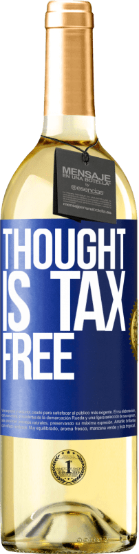 29,95 € | White Wine WHITE Edition Thought is tax free Blue Label. Customizable label Young wine Harvest 2024 Verdejo