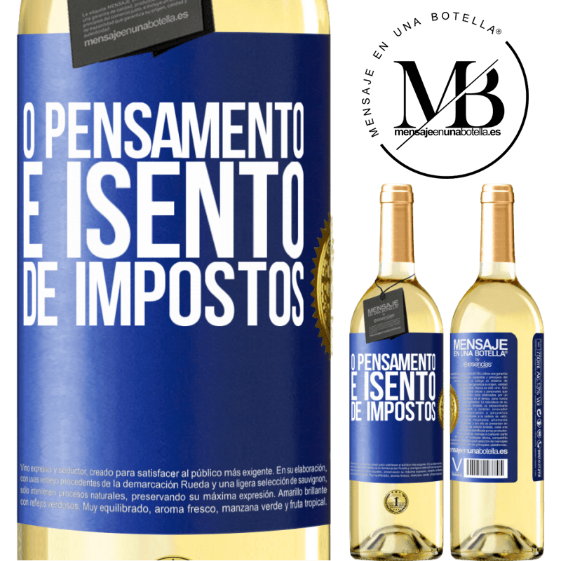 29,95 € Envio grátis | Vinho branco Edição WHITE O pensamento é isento de impostos Etiqueta Azul. Etiqueta personalizável Vinho jovem Colheita 2023 Verdejo