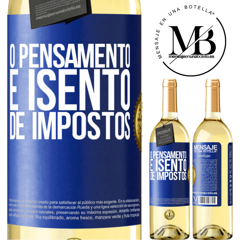 29,95 € Envio grátis | Vinho branco Edição WHITE O pensamento é isento de impostos Etiqueta Azul. Etiqueta personalizável Vinho jovem Colheita 2025 Verdejo