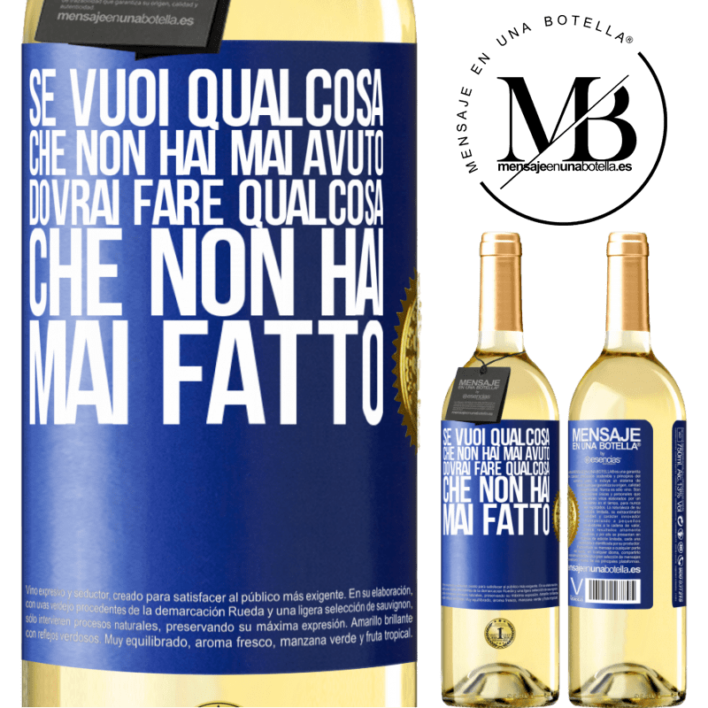 29,95 € Spedizione Gratuita | Vino bianco Edizione WHITE Se vuoi qualcosa che non hai mai avuto, dovrai fare qualcosa che non hai mai fatto Etichetta Blu. Etichetta personalizzabile Vino giovane Raccogliere 2025 Verdejo