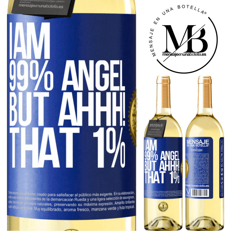 29,95 € Free Shipping | White Wine WHITE Edition I am 99% angel, but ahhh! that 1% Blue Label. Customizable label Young wine Harvest 2022 Verdejo