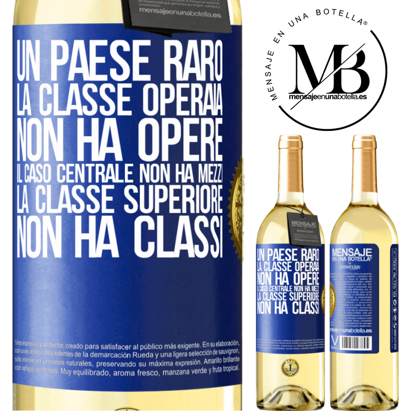 29,95 € Spedizione Gratuita | Vino bianco Edizione WHITE Un paese raro: la classe operaia non ha opere, il caso centrale non ha mezzi, la classe superiore non ha classi Etichetta Blu. Etichetta personalizzabile Vino giovane Raccogliere 2023 Verdejo