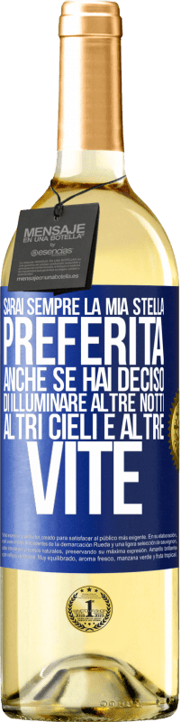 29,95 € | Vino bianco Edizione WHITE Sarai sempre la mia stella preferita, anche se hai deciso di illuminare altre notti, altri cieli e altre vite Etichetta Blu. Etichetta personalizzabile Vino giovane Raccogliere 2024 Verdejo