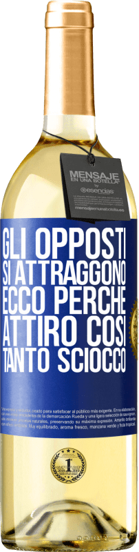 29,95 € Spedizione Gratuita | Vino bianco Edizione WHITE Gli opposti si attraggono. Ecco perché attiro così tanto sciocco Etichetta Blu. Etichetta personalizzabile Vino giovane Raccogliere 2025 Verdejo