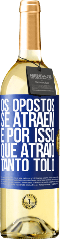 29,95 € | Vinho branco Edição WHITE Os opostos se atraem. É por isso que atraio tanto tolo Etiqueta Azul. Etiqueta personalizável Vinho jovem Colheita 2024 Verdejo