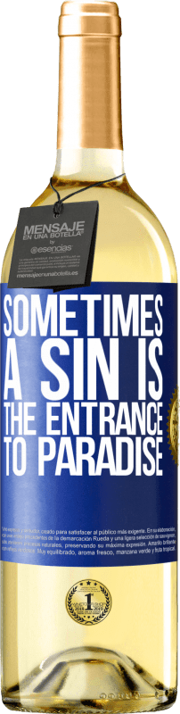 29,95 € | White Wine WHITE Edition Sometimes a sin is the entrance to paradise Blue Label. Customizable label Young wine Harvest 2023 Verdejo