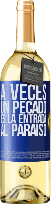 29,95 € | Vino Blanco Edición WHITE A veces un pecado es la entrada al paraíso Etiqueta Azul. Etiqueta personalizable Vino joven Cosecha 2023 Verdejo