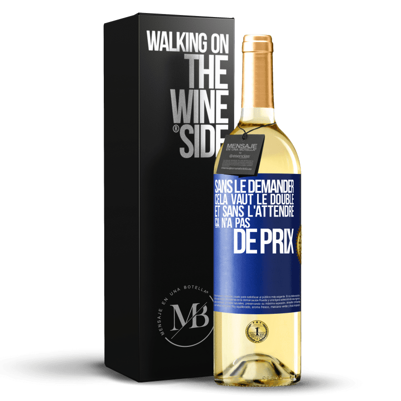 29,95 € Envoi gratuit | Vin blanc Édition WHITE Sans le demander cela vaut le double. Et sans l'attendre ça n'a pas de prix Étiquette Bleue. Étiquette personnalisable Vin jeune Récolte 2024 Verdejo