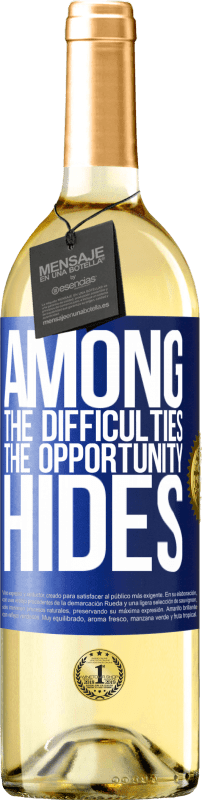 «Among the difficulties the opportunity hides» WHITE Edition