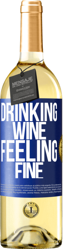 29,95 € | Белое вино Издание WHITE Drinking wine, feeling fine Синяя метка. Настраиваемая этикетка Молодое вино Урожай 2023 Verdejo