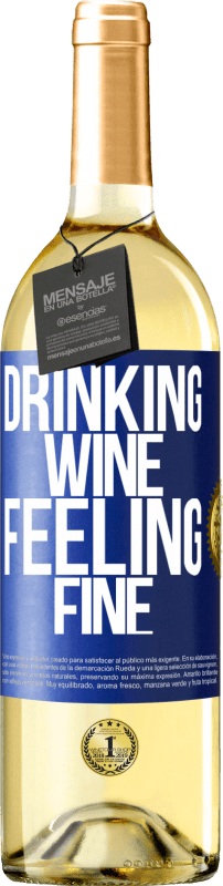 29,95 € | Белое вино Издание WHITE Drinking wine, feeling fine Синяя метка. Настраиваемая этикетка Молодое вино Урожай 2024 Verdejo