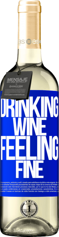 29,95 € | Vin blanc Édition WHITE Drinking wine, feeling fine Étiquette Bleue. Étiquette personnalisable Vin jeune Récolte 2023 Verdejo