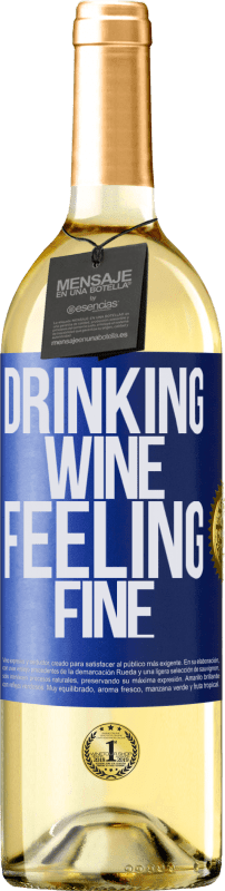 29,95 € Envío gratis | Vino Blanco Edición WHITE Drinking wine, feeling fine Etiqueta Azul. Etiqueta personalizable Vino joven Cosecha 2024 Verdejo