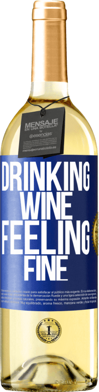29,95 € | Vinho branco Edição WHITE Drinking wine, feeling fine Etiqueta Azul. Etiqueta personalizável Vinho jovem Colheita 2023 Verdejo