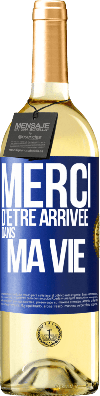 29,95 € Envoi gratuit | Vin blanc Édition WHITE Merci d'être arrivée dans ma vie Étiquette Bleue. Étiquette personnalisable Vin jeune Récolte 2025 Verdejo