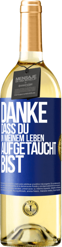 29,95 € | Weißwein WHITE Ausgabe Danke, dass du in meinem Leben aufgetaucht bist Blaue Markierung. Anpassbares Etikett Junger Wein Ernte 2023 Verdejo