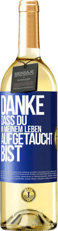 29,95 € Kostenloser Versand | Weißwein WHITE Ausgabe Danke, dass du in meinem Leben aufgetaucht bist Blaue Markierung. Anpassbares Etikett Junger Wein Ernte 2025 Verdejo
