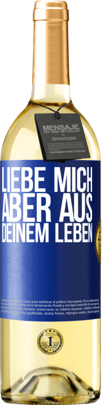 29,95 € | Weißwein WHITE Ausgabe Liebe mich, aber aus deinem Leben Blaue Markierung. Anpassbares Etikett Junger Wein Ernte 2024 Verdejo