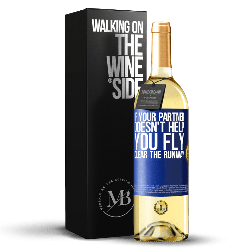 29,95 € Free Shipping | White Wine WHITE Edition If your partner doesn't help you fly, clear the runway Blue Label. Customizable label Young wine Harvest 2024 Verdejo