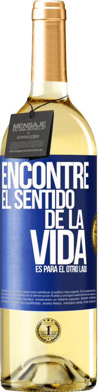 29,95 € | Vino Blanco Edición WHITE Encontré el sentido de la vida. Es para el otro lado Etiqueta Azul. Etiqueta personalizable Vino joven Cosecha 2023 Verdejo