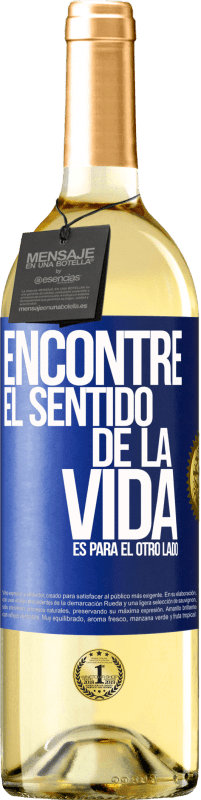 29,95 € | Vino Blanco Edición WHITE Encontré el sentido de la vida. Es para el otro lado Etiqueta Azul. Etiqueta personalizable Vino joven Cosecha 2024 Verdejo