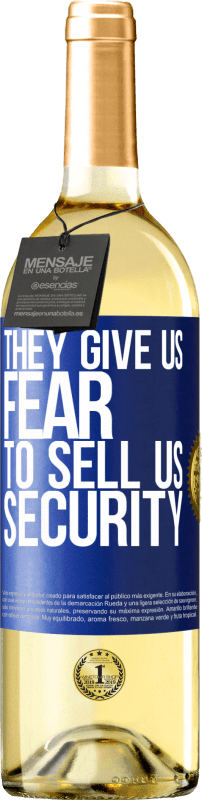 29,95 € | Белое вино Издание WHITE Они дают нам страх, чтобы продать нам безопасность Синяя метка. Настраиваемая этикетка Молодое вино Урожай 2023 Verdejo