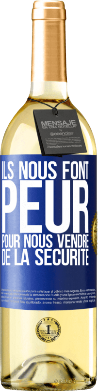 29,95 € Envoi gratuit | Vin blanc Édition WHITE Ils nous font peur pour nous vendre de la sécurité Étiquette Bleue. Étiquette personnalisable Vin jeune Récolte 2024 Verdejo